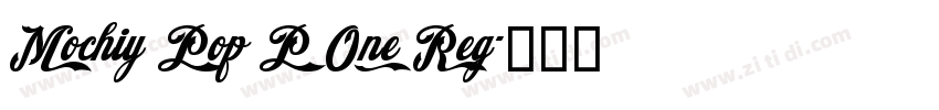 Mochiy Pop P One Reg字体转换